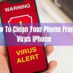 How To Clean Your Phone From Virus iPhone in 2023